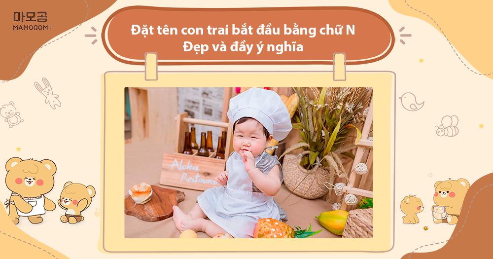 Đặt tên con trai bắt đầu bằng chữ N