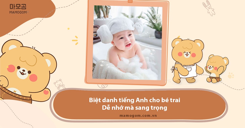 Biệt danh tiếng anh cho bé trai