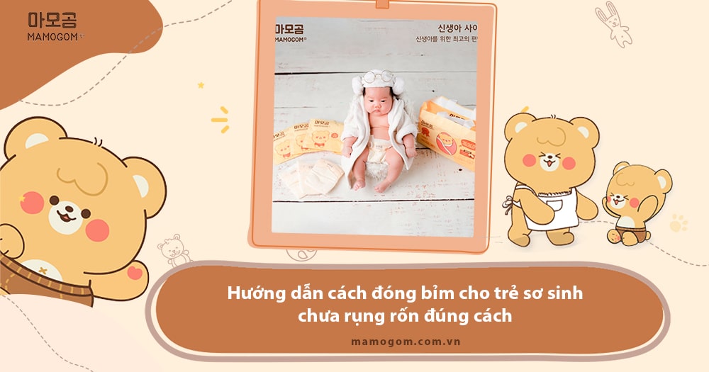 Cách đóng bỉm cho trẻ sơ sinh chưa rụng rốn