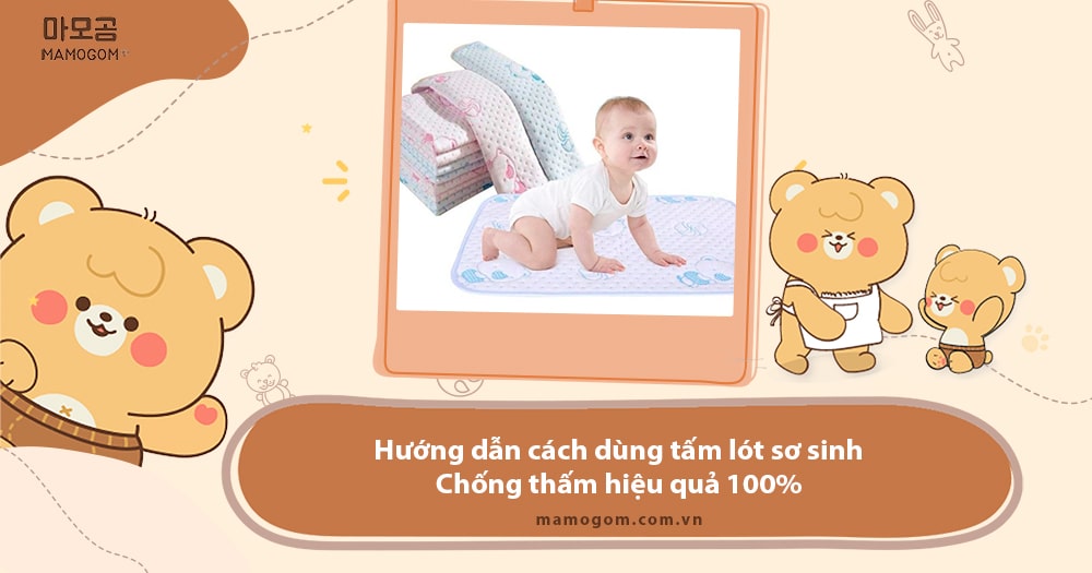 Cách dùng tấm lót sơ sinh chống thấm