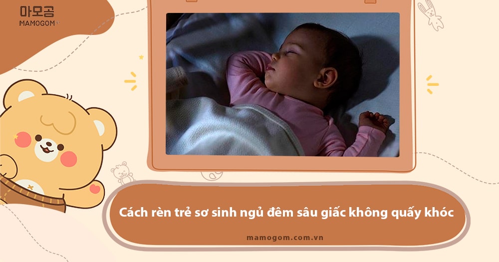 Cách rèn trẻ sơ sinh ngủ đêm